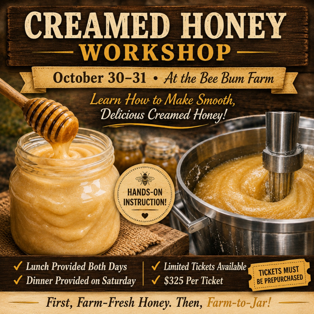 Creamed Honey Workshop October 30th -October 31st